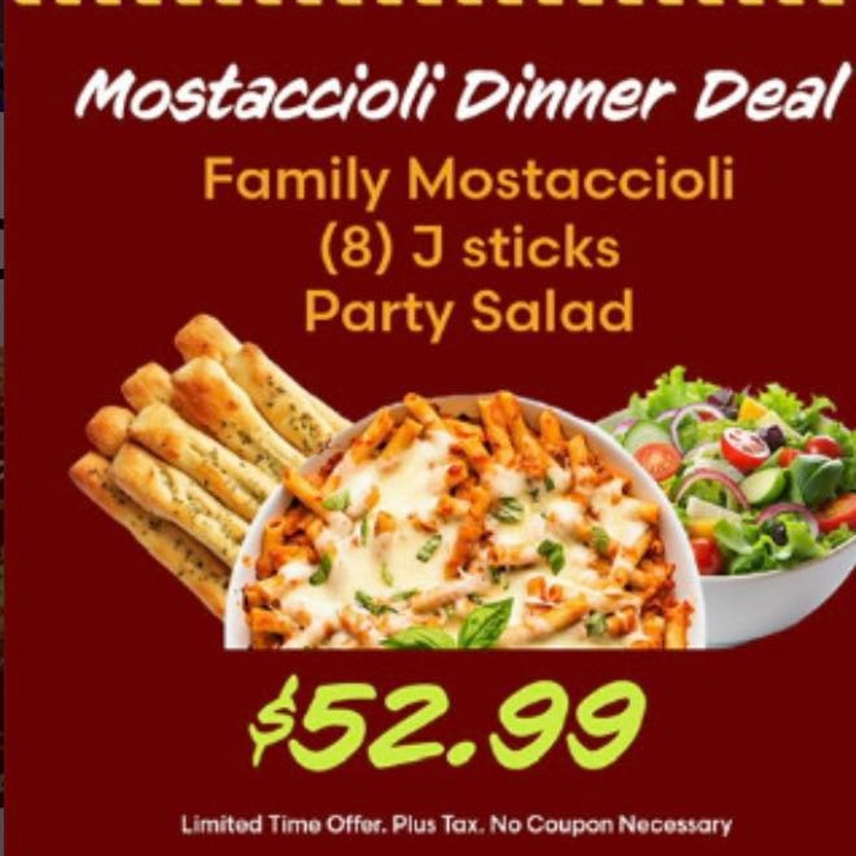 Mostaccioli Dinner Deal